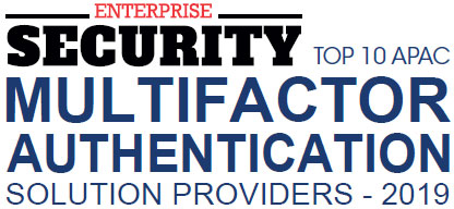 Top 10 Multi-Factor Authentication Solution Companies in APAC - 2019